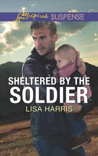 Sheltered by the Soldier (Love Inspired Suspense)