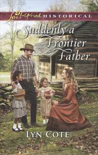 Suddenly a Frontier Father (Love Inspired Historical)