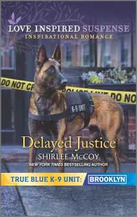 Delayed Justice (Love Inspired Suspense) （Original）