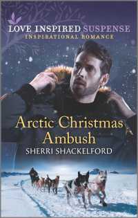 Arctic Christmas Ambush (Love Inspired Suspense)
