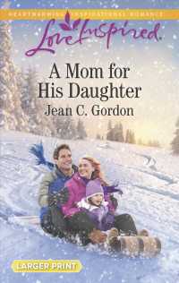 A Mom for His Daughter (Love Inspired (Large Print)) （LGR）