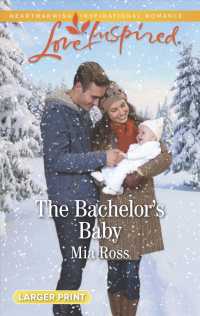 The Bachelor's Baby (Love Inspired (Large Print)) （LGR）