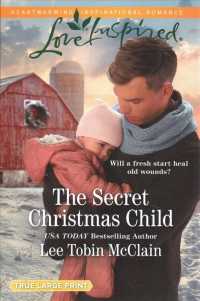 The Secret Christmas Child : Rescue Haven (Love Insp True Lp Trade) （Large Print）