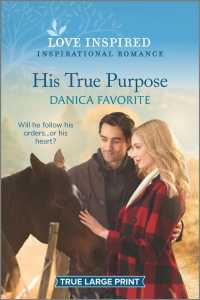His True Purpose (Love Inspired (Large Print)) （LRG）