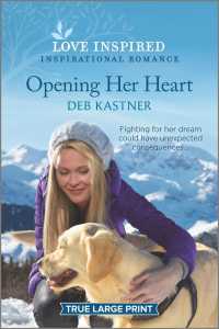 Opening Her Heart (Love Inspired (Large Print)) （LGR）