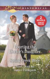 Courting the Doctor's Daughter & Spring Creek Bride (Love Inspired Classics)