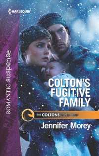 Colton's Fugitive Family (Harlequin Romantic Suspense)