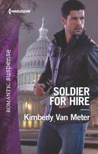 Soldier for Hire (Harlequin Romantic Suspense)