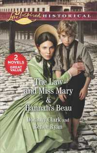 The Law and Miss Mary & Hannah's Beau : A 2-in-1 Collection (Love Inspired Historical)