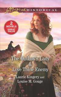The Outlaw's Lady & Love Thine Enemy (Love Inspired Historical)