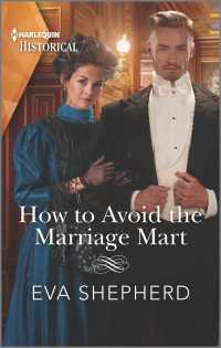 How to Avoid the Marriage Mart (Harlequin Historical: Breaking the Marriage Rules)