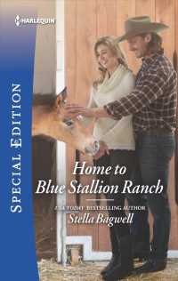 Home to Blue Stallion Ranch (Harlequin Special Edition)