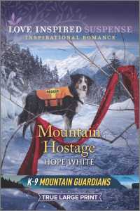 Mountain Hostage (Love Inspired Suspense: K-9 Mountain Guardians) （LRG）