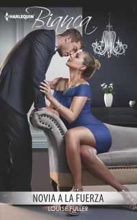 Novia a la fuerza/ Bride by Force (Harlequin Bianca (Spanish))