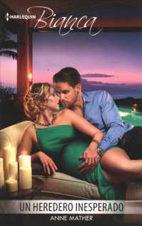 Un heredero inesperado / an Heir Made in the Marriage Bed (Harlequin Bianca (Spanish))