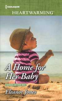 A Home for Her Baby (Harlequin Heartwarming: Songs of the Sea) （LGR）