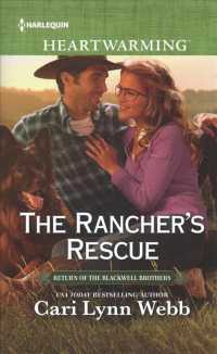 The Rancher's Rescue (Harlequin Heartwarming: Return of the Blackwell Brothers)