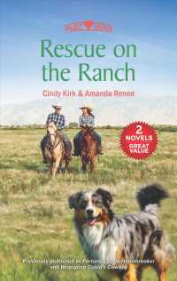 Rescue on the Ranch : Fortune's Little Heartbreaker / Wrangling Cupid's Cowboy (Must Love Dogs) （Reissue）