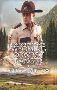 Wyoming Cowboy Ranger (Home on the Ranch: Wind River Cowboys) （Original）