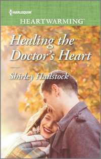Healing the Doctor's Heart (Harlequin Heartwarming) （LGR）