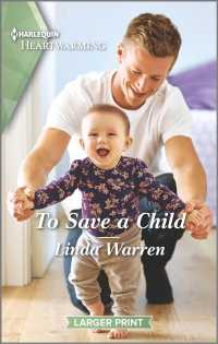 To Save a Child (Harlequin Heartwarming: Texas Rebels) （LRG）
