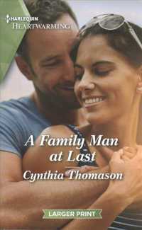 A Family Man at Last (Harlequin Heartwarming: Twins Plus One) （LGR）