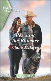 Rescuing the Rancher (Harlequin Heartwarming: Heroes of Shelter Creek) （LGR）