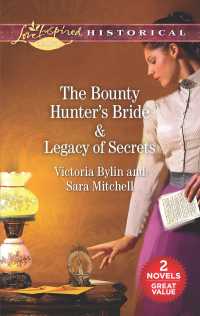 The Bounty Hunter's Bride / Legacy of Secrets (Love Inspired Historical Classics)