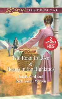 The Road to Love / Hearts in the Highlands (Love Inspired Historical Classics)