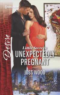Unexpectedly Pregnant (Harlequin Desire)
