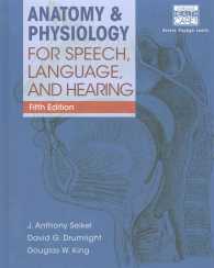Anatomy & Physiology for Speech, Language, and Hearing （5 PCK HAR/）