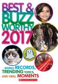 Best & Buzzworthy 2017 : World Records, Trending Topics, and Viral Moments (Scholastic Book of World Records)