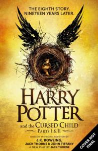 Harry Potter and the Cursed Child - Parts One and Two : The Official Script Book of the Original West End Production Special Rehearsal Edition (Harry