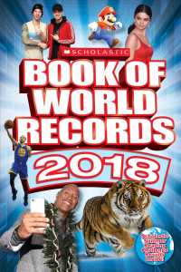 Scholastic Book of World Records 2018 : World Records, Trending Topics, and Viral Moments (Scholastic Book of World Records)