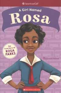 A Girl Named Rosa : The True Story of Rosa Parks (American Girl a Girl Named)
