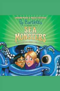 Pip Bartlett's Guide to Sea Monsters (Pip Bartlett)