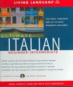 Ultimate Italian Beginner-Intermediate (Living Language Ultimate Basic-intermediate Series (Bk & Cd)) （PAP/COM）