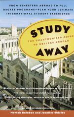 Study Away : The Unauthorized Guide to College Abroad