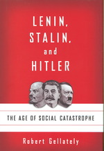Lenin, Stalin, and Hitler: the Age of Social Catastrophe （1st Printing）