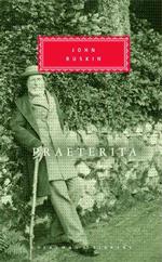 Praeterita (Everyman's Library Classics & Contemporary Classics)