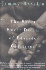 The Short Sweet Dream of Eduardo Gutierrez （Reprint）