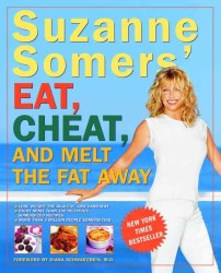Suzanne Somers' Eat, Cheat, and Melt the Fat Away （Reprint）