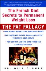 The Fat Fallacy : The French Diet Secrets to Permanent Weight Loss （1ST）