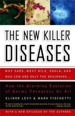 The New Killer Diseases : How the Alarming Evolution of Germs Threatens Us All （Reprint）