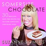 Somersize Chocolate : 30 Delicious, Guilt-free Desserts for the Carb-conscious Chocolate Lover