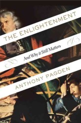 The Enlightenment : And Why It Still Matters