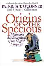 英語に関する神話と誤解<br>Origins of the Specious : The Myths and Misconceptions of the English Language