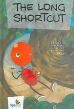 The Long Shortcut (Sprout Growing with God Series)