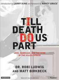Till Death Do Us Part (6-Volume Set) : Love, Marriage, and the Mind of the Killer Spouse （Unabridged）