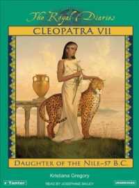 Cleopatra VII (3-Volume Set) : Daughter of the Nile-57 B.C. (Royal Diaries) （Unabridged）
